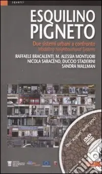 Bestseller Esquilino Pigneto. Due sistemi urbani a confronto-Modelling Neighbourhood Systems. Ediz. bilingue. Con DVD
