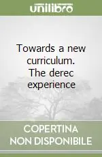 Towards a new curriculum. The derec experience Reso Gratuito