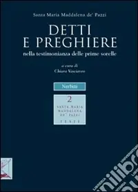 Non Perdere Detti e preghiere. Nella testimonianza delle prime sorelle