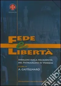 Super Prezzo Fede e libertà. Indagine sulla religiosità nel Patriarcato di Venezia