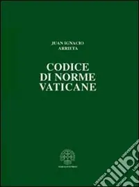 A Buon Prezzo Codice di norme vaticane. Ordinamento giuridico dello Stato della Città del Vaticano