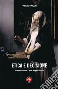 Affare Etica della decisione. Prospettive filosofico-teologiche ed esperenziali