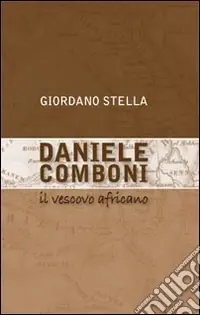 Compra Online Daniele Comboni. Il vescovo africano