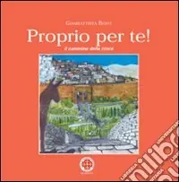 Di Tendenza Proprio per te! Il cammino della croce