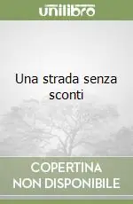 Una strada senza sconti Ultime Pezzi