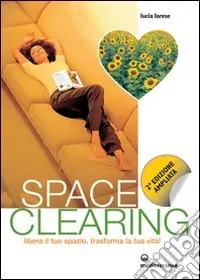 Offerta Del Giorno Spaceclearing. Libera il tuo spazio, trasforma la tua vita!