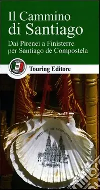 Il Cammino di Santiago Occasione Imperdibile