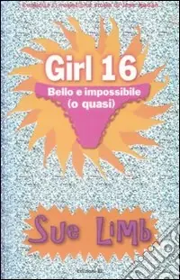 Acquista Ora Bello e impossibile (o quasi). Girl 16