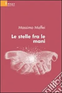 Nuovo Arrivo Le Stelle fra le mani