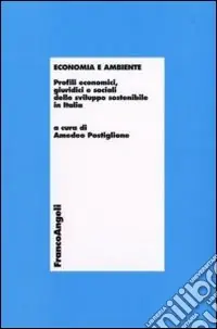 Offerta Del Giorno Economia e ambiente. Profili economici, giuridici e sociali dello sviluppo sostenibile in Italia