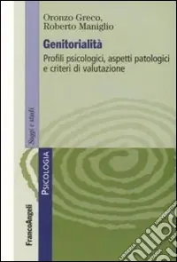 Quantità Limitata Genitorialità. Profili psicologici, aspetti patologici e criteri di valutazione