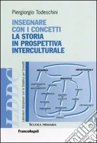 Insegnare con i concetti. La storia in prospettiva interculturale Di Tendenza