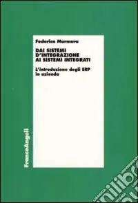 Dai sistemi d‘integrazione ai sistemi integrati. L‘introduzione degli ERP in azienda Promozione