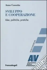 Sviluppo e cooperazione. Idee, politiche, pratiche Spedizione Espresso