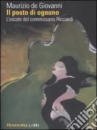 Offerta Del Giorno Il Posto di ognuno. L‘estate del commissario Ricciardi