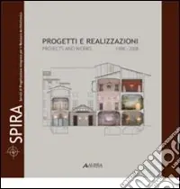 SPIRA. Progetti e realizzazioni. Ediz. illustrata Bestseller