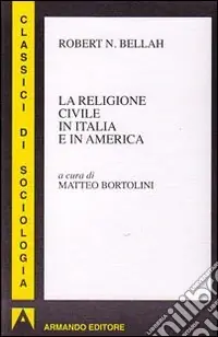 Prezzo Scontato La Religione civile in Italia e in America