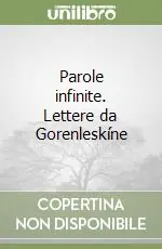 Parole infinite. Lettere da Gorenleskíne Spedito Oggi