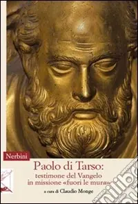 Paolo di Tarso testimone del Vangelo in missione «fuori le mura» Offerta Speciale