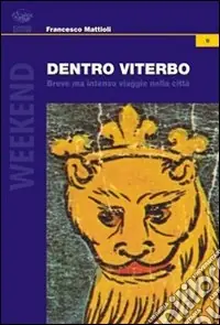 Consegna Rapida Dentro Viterbo. Breve ma intenso viaggio nella città