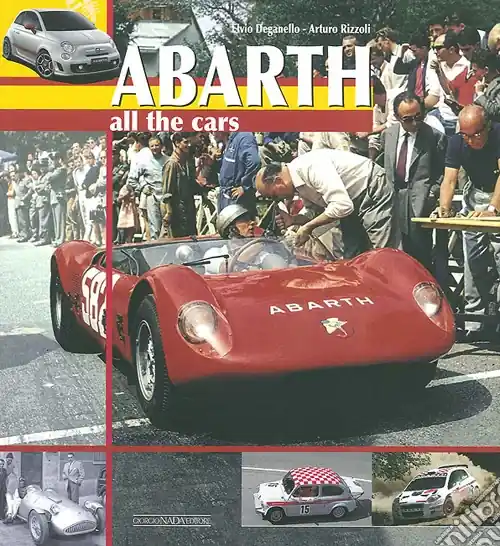 Abarth. All the cars. Ediz. illustrata Compra Adesso
