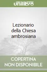 Nuovo Arrivo Lezionario della Chiesa ambrosiana
