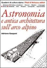 Novità Astronomia e antica architettura sull‘arco alpino
