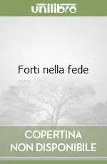Offerta Del Giorno Forti nella fede