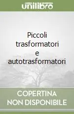 Piccoli trasformatori e autotrasformatori Di Tendenza