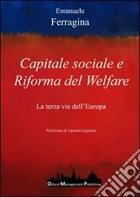 Occasione Capitale sociale e riforma del welfare. La terza via dell‘Europa