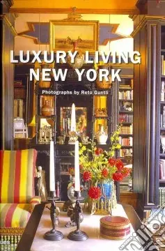 Soddisfatti O Rimborsati Luxury living. New York. Ediz. multilingue