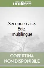 Seconde case. Ediz. multilingue Ultima Occasione
