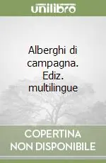 Acquista Ora Alberghi di campagna. Ediz. multilingue
