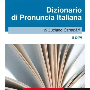 Offerta Lampo Il DIPI. Dizionario di pronuncia italiana