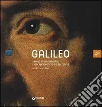 Galileo. Images of the universe from antiquity to the telescope. Ediz. illustrata Vendita Finale