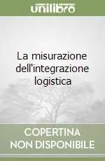 La misurazione dell‘integrazione logistica Nuova Collezione