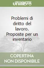 Problemi di diritto del lavoro. Proposte per un inventario Super Prezzo