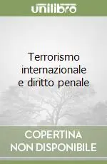 Consegna Rapida Terrorismo internazionale e diritto penale