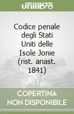 Codice penale degli Stati Uniti delle Isole Jonie (rist. anast. 1841) Ultime Pezzi