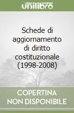 Schede di aggiornamento di diritto costituzionale (1998-2008) Promo Stagionale