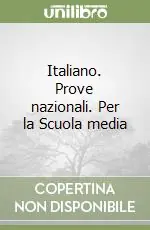 Italiano. Prove nazionali. Per la Scuola media Prezzo Di Fabbrica