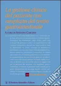 Soddisfatti O Rimborsati La gestione clinica del paziente con neoplasia del tratto gastrointestinale
