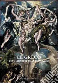Quantità Limitata El Greco. I due dipinti di palazzo Barberini. Ediz. illustrata