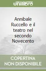 Non Perdere Annibale Ruccello e il teatro nel secondo Novecento