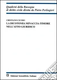 La dicotomia minaccia. Timore nell‘atto giuridico Esclusivo