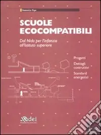 Ultime Pezzi Scuole ecocompatibili. Dal nido per l‘infanzia all‘istituto superiore. Con CD-ROM