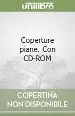 Coperture piane. Con CD-ROM Subito Disponibile