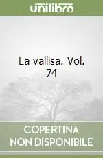 La vallisa. Vol. 74 Spedizione Espresso