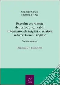 Prezzo Basso Raccolta coordinata dei principi contabili internazionali IAS/IFRS e relative interpretazioni SIC/IFRIC
