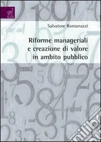 Riforme manageriali e creazione di valore in ambito pubblico Subito Disponibile